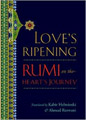 Love's Ripening:  Rumi on the Heart's Journey