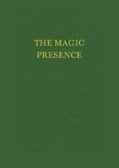 The Magic Presence: I AM Discourse Vol. II