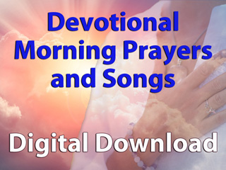 Devotional Morning Prayers and Songs - Digital Download