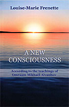 A New Consciousness According to the Teachings of Omraam Mikhaël Aïvanhov