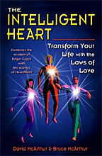 The Intelligent Heart: Transform Your Life With the Laws of Love