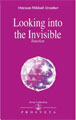 Looking into the Invisible: Intuition, Clairvoyance, Dreams