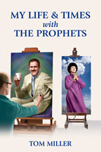 My Life and Times with the Prophets