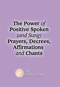 The Power of Positive Spoken (and Sung) Prayers, Decrees, Affirmations and Chants