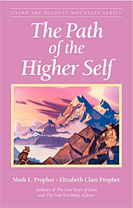 The Path of the Higher Self (Climb the Highest Mountain series)