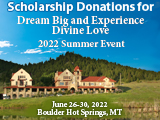 Scholarship Donations for 2022 Summer: Dream Big and Experience Divine Love