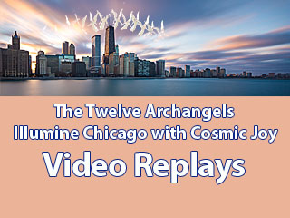 2017 Autumn Event:Twelve Archangels Illumine Chicago - Replays