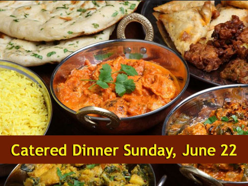 Catered Dinner Sunday, June 22