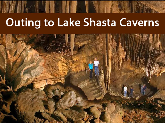 Outing to Lake Shasta Caverns