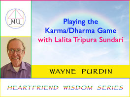 Playing the Karma/Dharma Game