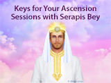Keys for Your Ascension Session with Serapis Bey