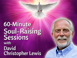 Expanded Soul-Raising Sessions with David Christopher Lewis (Phone)