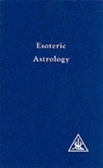 Esoteric Astrology by Alice Bailey - RETIRED
