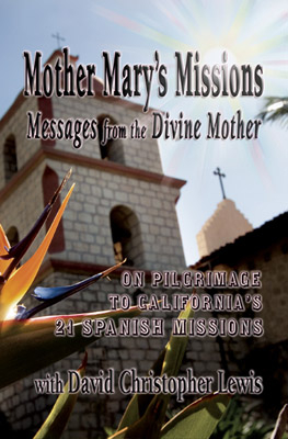 Mother Mary&#39;s Missions—Messages from the Divine Mother