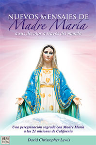 Nuevos Mensajes de Madre María a sus devotos a través del mundo