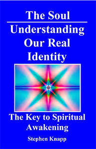 The Soul: Understanding Our Real Identity