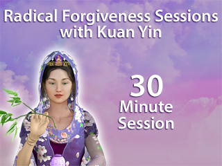 Radical Forgiveness Sessions with Kuan Yin - 30 Minutes