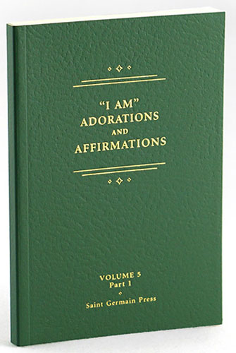 I AM Adorations & Affirmations Volume 05 - Part 1