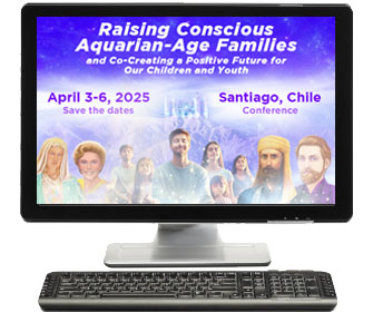 Internet Broadcast - 2025 Spring: Raising Conscious Aquarian-Age Families