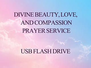 Divine Love, Beauty, and Compassion Service - USB Flash Drive